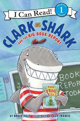 Clark The Shark And The Big Book Report(English, Paperback, Hale Bruce)