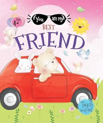 Booktopus Touch and Feel Board Book - You Are My Best Friend Sensory Book for Toddlers - Textured Baby Books for 4+ Years - Interactive Lear(English, Paperback, BOOKTOPUS)