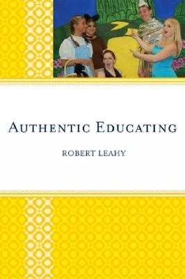 Authentic Educating(English, Paperback, Leahy Robert)