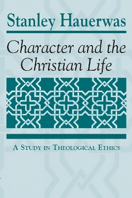 Character and the Christian Life(English, Paperback, Hauerwas Stanley)