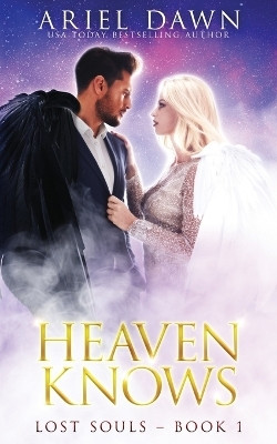 Heaven Knows(English, Paperback, Dawn Ariel)