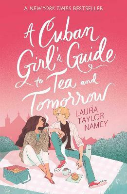 A Cuban Girl's Guide to Tea and Tomorrow(English, Paperback, Namey Laura Taylor)