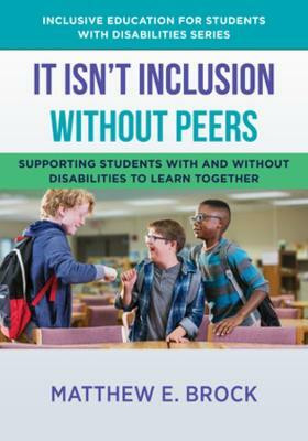 It Isn't Inclusion Without Peers(English, Paperback, Brock Matthew)