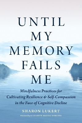 Until My Memory Fails Me(English, Paperback, Lukert Sharon)