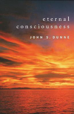 Eternal Consciousness(English, Electronic book text, Dunne John S.)