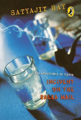 The Adventures of Feluda: Incident on the Kalka Mail(English, Paperback, Satyajit Ray ,)
