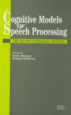 Cognitive Models Of Speech Processing(English, Hardcover, unknown)