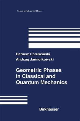 Geometric Phases in Classical and Quantum Mechanics(English, Paperback, Chruscinski Dariusz)