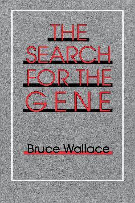 The Search for the Gene(English, Electronic book text, Wallace Bruce)