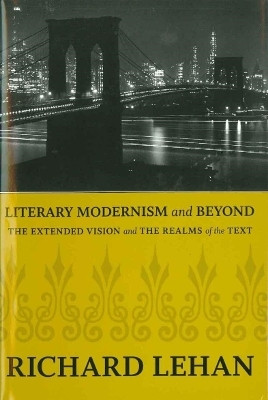 Literary Modernism and Beyond(English, Paperback, Lehan Richard)