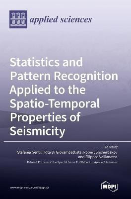 Statistics and Pattern Recognition Applied to the Spatio-Temporal Properties of Seismicity(English, Hardcover, unknown)