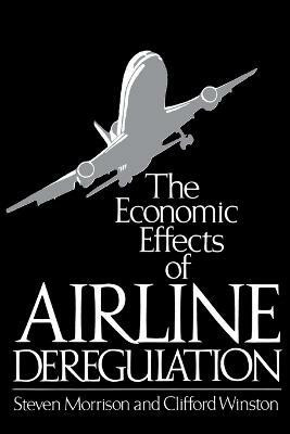 The Economic Effects of Airline Deregulation(English, Paperback, Morrison Steven)