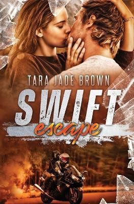 Swift Escape(English, Paperback, Brown Tara Jade)