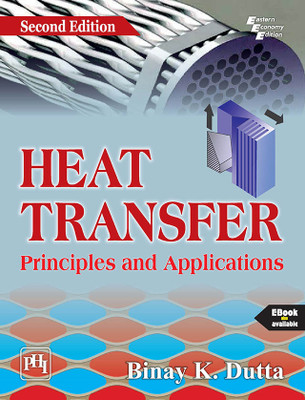 Heat Transfer Principles and Applications(English, Paperback, Dutta Binay K.)