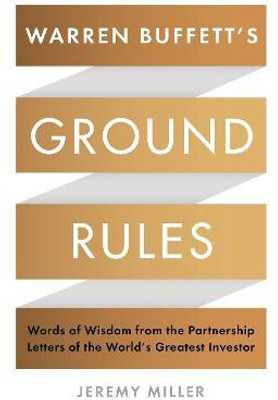 Warren Buffett's Ground Rules(English, Hardcover, Miller Jeremy)