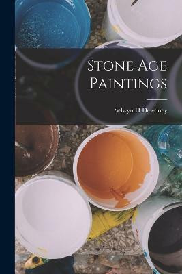 Stone Age Paintings(English, Paperback, Dewdney Selwyn H)