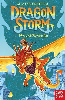 Dragon Storm: Mira and Flameteller(English, Paperback, Chisholm Alastair)