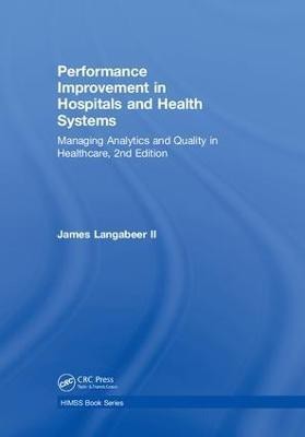 Performance Improvement in Hospitals and Health Systems(English, Hardcover, Langabeer II James)