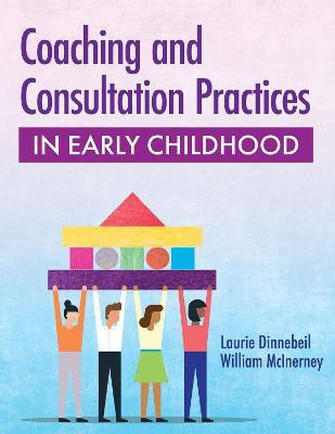 Coaching and Consultation Practices in Early Childhood(English, Paperback, Dinnebeil Laurie A.)