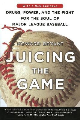 Juicing the Game(English, Paperback, Bryant Howard)