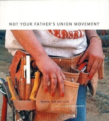 Not Your Father's Union Movement(English, Paperback, unknown)