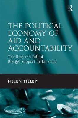 The Political Economy of Aid and Accountability(English, Hardcover, Tilley Helen)