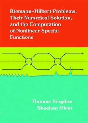 Riemann-Hilbert Problems, Their Numerical Solution, and the Computation of Nonlinear Special Functions(English, Paperback, Trogdon Thomas)