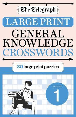 The Telegraph Large Print General Knowledge Crosswords 1(English, Paperback, Telegraph Media Group Ltd)