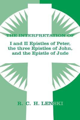 Interpretation of: 1 & II Epistles of Peter, Three Epistles of John & the Epistle of Jude(English, Paperback, unknown)