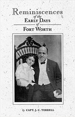 Reminiscences of the Early Days of Fort Worth(English, Paperback, Terrell J.C.)