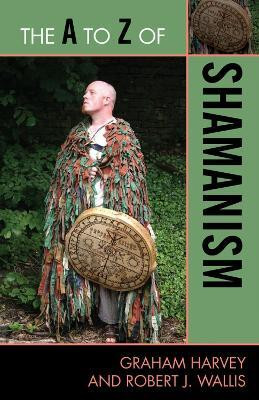 The A to Z of Shamanism(English, Paperback, Harvey Graham)