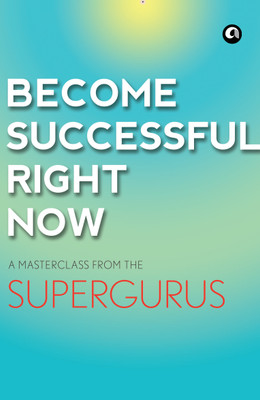 Become Successful Right Now(English, Paperback, Book Company Aleph)