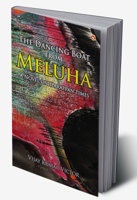 The Dancing Boat from Meluha(Hardcover, Vijay Kumar Victor)