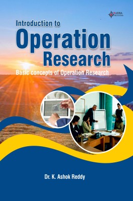 Introduction to Operation Research: Basic Concepts of Operation Research(Paperback, Dr. K. Ashok Reddy)