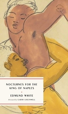 Nocturnes for the King of Naples(English, Paperback, White Edmund)