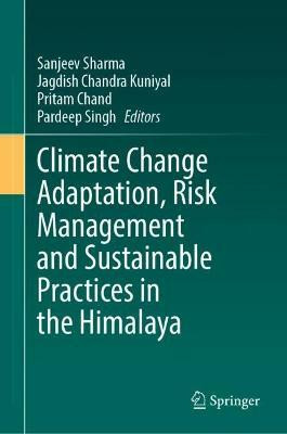 Climate Change Adaptation, Risk Management and Sustainable Practices in the Himalaya(English, Hardcover, unknown)