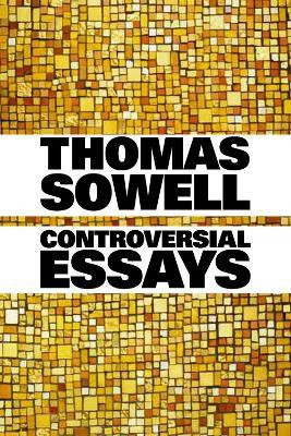 Controversial Essays(English, Paperback, Sowell Thomas)