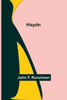 Haydn(English, Paperback, F Runciman John)