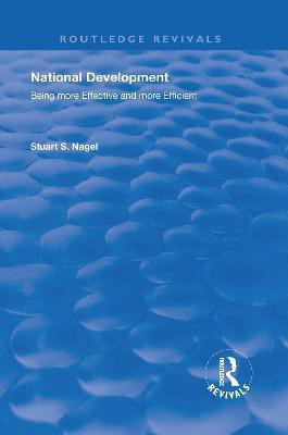 National Development: Being More Effective and More Efficient(English, Electronic book text, Nagel Stuart S.)