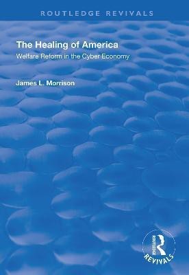 The Healing of America(English, Hardcover, Morrison James L.)