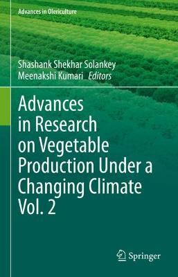 Advances in Research on Vegetable Production Under a Changing Climate Vol. 2(English, Hardcover, unknown)