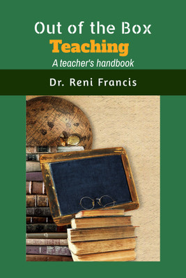 Out of the Box Teaching(English, Paperback, Dr Reni Francis)