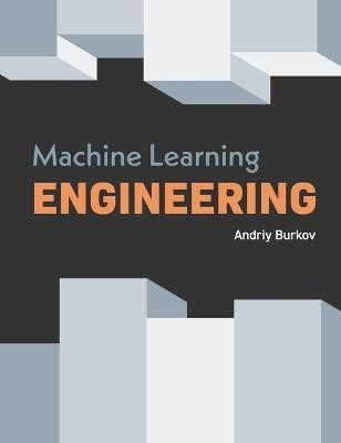 Machine Learning Engineering(English, Hardcover, Burkov Andriy)
