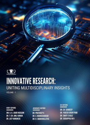 INNOVATIVE RESEARCH: UNITING MULTIDISCIPLINARY INSIGHTS, VOLUME-1(Paperback, OM. G. K. Jakir Hussain, Dr. T. CH. Anil Kumar)