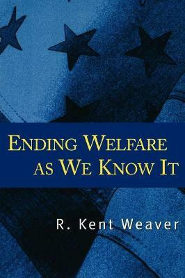 Ending Welfare as We Know It(English, Paperback, Weaver R. Kent)