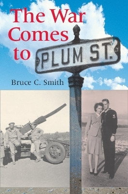 The War Comes to Plum Street(English, Paperback, Smith Bruce C.)