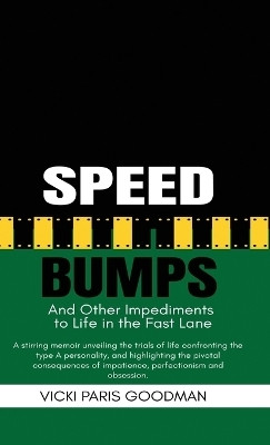 Speed Bumps(English, Hardcover, Goodman Vicki Paris)