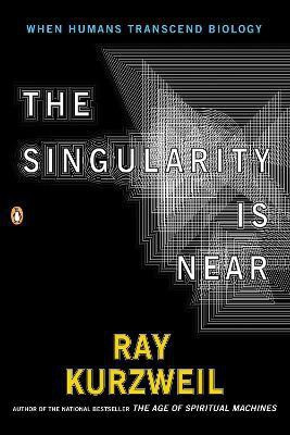 The Singularity Is Near(English, Paperback, Kurzweil Ray)
