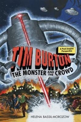 Tim Burton: The Monster and the Crowd(English, Paperback, Bassil-Morozow Helena)