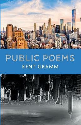Public Poems(English, Paperback, Gramm Kent)